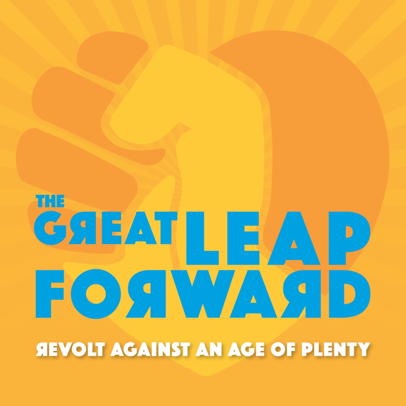 Revolt Against An Age Of Plenty by The Great Leap Forward, Revolt Against An Age Of Plenty