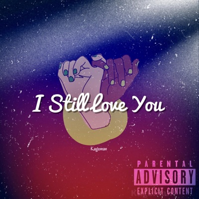 I Still Love You... (feat. TRAXX Sanders) - Single