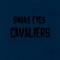 Cavaliers - Snake Eyes lyrics