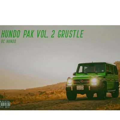 Listen to Hundo Pak Vol. 2 Grustle - Single by OC Hundo