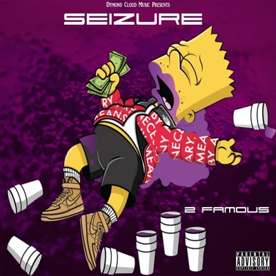 Seizure (feat. 2 Famous) - Single