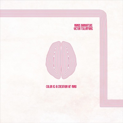 Color is a creation of mind (feat. Victor Tsilimparis) - EP