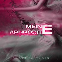 Meine Aphrodite - Single - Yusuf & Yasin