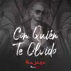 CON QUIÉN TE OLVIDO