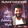 Get Down Saturday Night & Other Hits - Oliver Cheatham