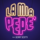 LA MIA PEPÈ (feat. Gerry Scotti) artwork