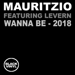 Wanna Be (feat. Levern) [2018 Mixes] - EP