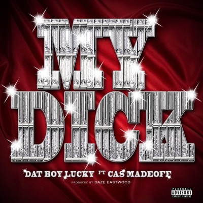 My Dick (feat. Cas Madeoff) - Single