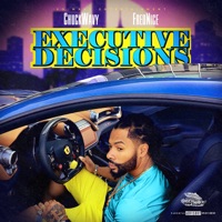 Executive Decisions (feat. Chuckwavy) - Single - Chuckwavy