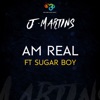 Am Real (feat. Sugarboy) - Single