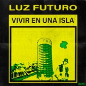 Luz Futuro - Vivir en una Isla