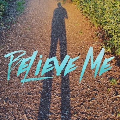 Believe Me - Single