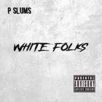 White Folks - Single - Pslums