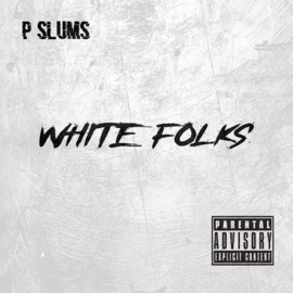 White Folks Pslums
