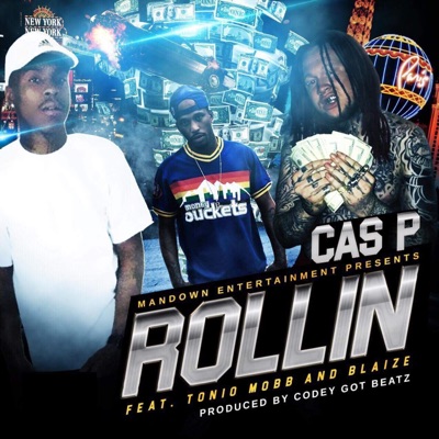 Rollin' (feat. Tonio Mobb & Blaize) - Single
