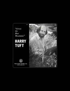 收听 Harry Tuft、观看音乐视频、阅读小传、查看巡演日期等 ！