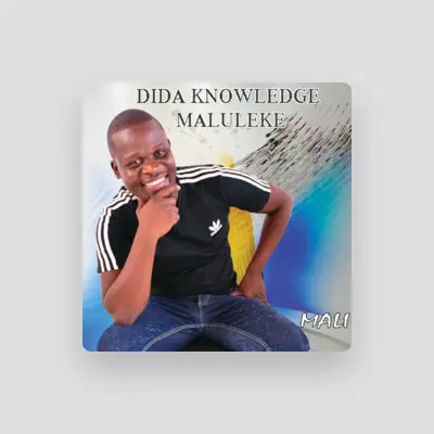 Listen to Dida Knowledge Maluleke, watch music videos, read bio, see tour dates & more!
