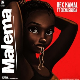Malema (feat. ELENUSHUGA) Rex Kamal