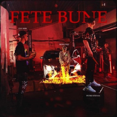 Berechet - Fete Bune (feat. Petre Stefan & Yny Sebi)