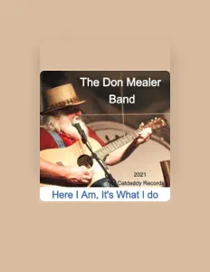 Escucha a The Don Mealer Band, mira videos musicales, lee su biografía, consulta las fechas de las gira y más.