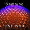One Wish - Sambino lyrics