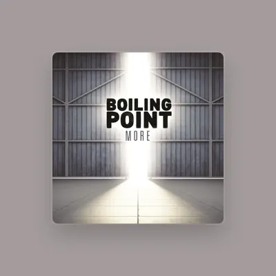 Listen to Boiling Point, watch music videos, read bio, see tour dates & more!