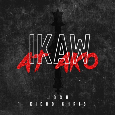 Ikaw At Ako (feat. Kiddo Chris) - Single