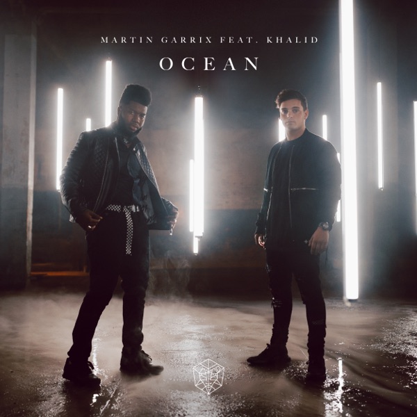 Ocean (feat. Khalid) - Single - Martin Garrix
