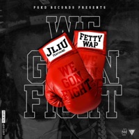 We Gon Fight (feat. Fetty Wap) - Single - J-Liu