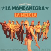 La Mambanegra - La Mezcla