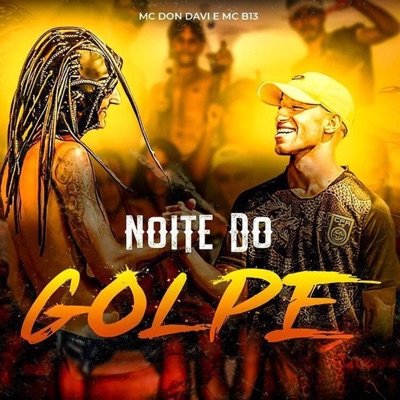 Noite do Golpe (feat. Mc B13) - Single