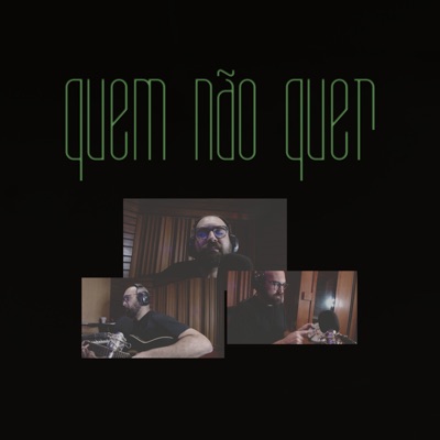 Quem Não Quer - Single