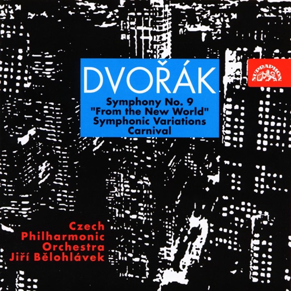 Dvořák: Symphony No. 9 "From the New World", Carnival, Symphonic Variations