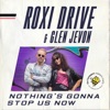 Nothing's Gonna Stop Us Now (feat. Glen Jevon)