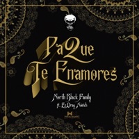 Pa Que Te Enamores (feat. JC NBF, Ez Dray & Noirich) - Single - North Black Family
