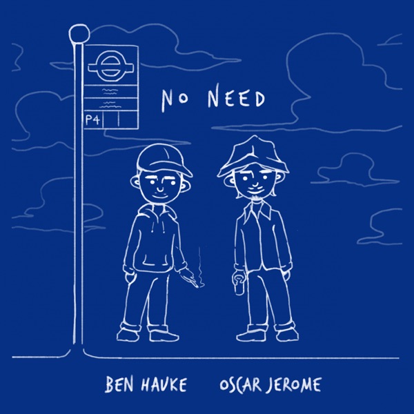 No Need - Single - Oscar Jerome & Ben Hauke