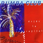 Rumba Club - Desde La Capital (feat. Rudy Morales)