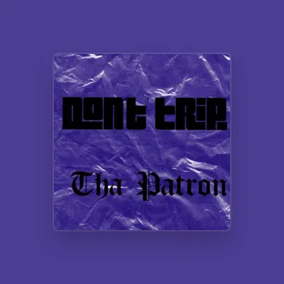 Listen to Tha Patron, watch music videos, read bio, see tour dates & more!
