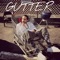 Gutter - One-2 lyrics