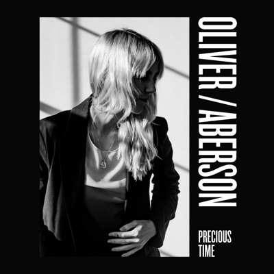 Oliver / Aberson: Precious Time (feat. Tye Slagle, Edwin Canito Garcia & Corey Mauser) - Single