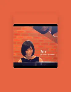 收听 minami nozaki、观看音乐视频、阅读小传、查看巡演日期等 ！