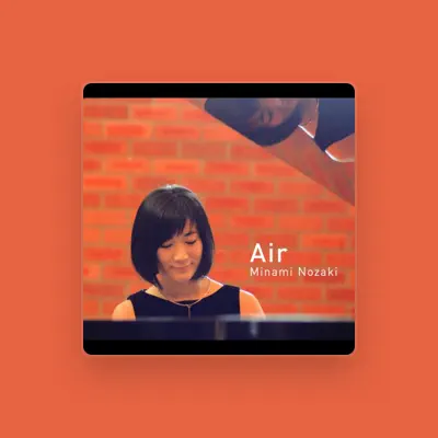 Listen to minami nozaki, watch music videos, read bio, see tour dates & more!