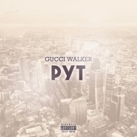 Pyt - Single - Gucci Walker