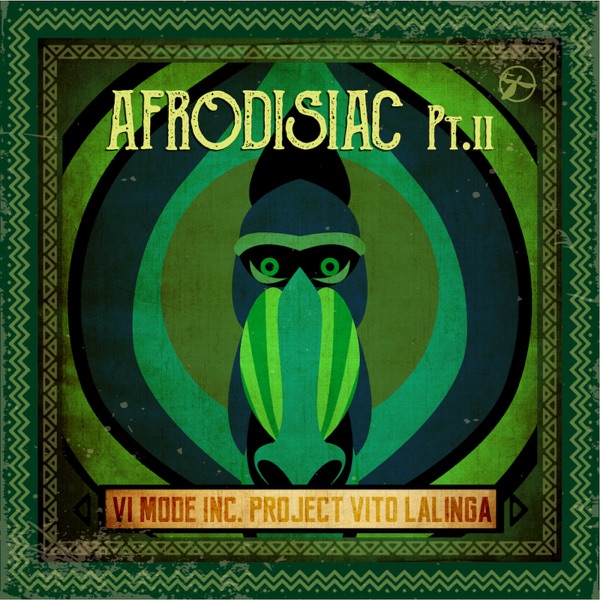 Afrodisiac, Pt. II - EP - Vito Lalinga (Vi Mode Inc. Project)