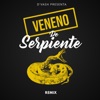 D'VASH - Veneno de Serpiente (Remix)