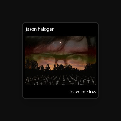 Listen to Jason Halogen, watch music videos, read bio, see tour dates & more!