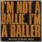 I'm Not a Ballie (I'm a Baller) [feat. Kwesta] - Van Pletzen & The Kiffness lyrics