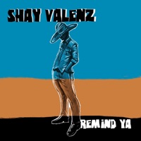 Remind Ya - Single - Shay Valenz