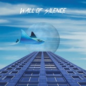 Wall of Silence artwork