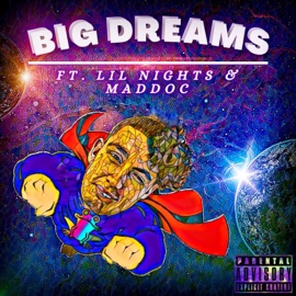 Big Dreams (feat. Lil Nights & Maddoc) KekaMush